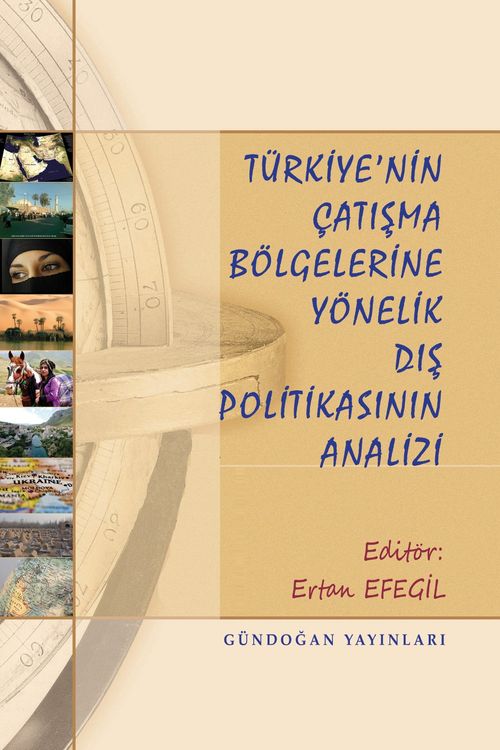 Türkiye' nin Çatışma Bölgelerine Yönelik Dış Politikasının Analizi