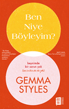 Ben Niye B&ouml;yleyim?
