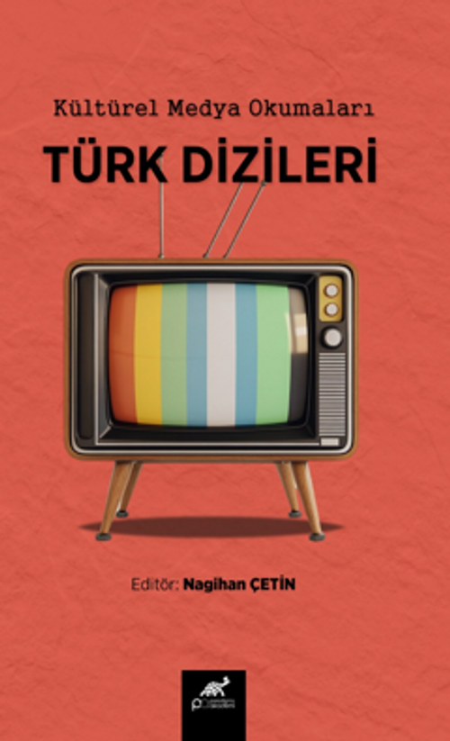 Kültürel Medya Okumaları Türk Dizileri