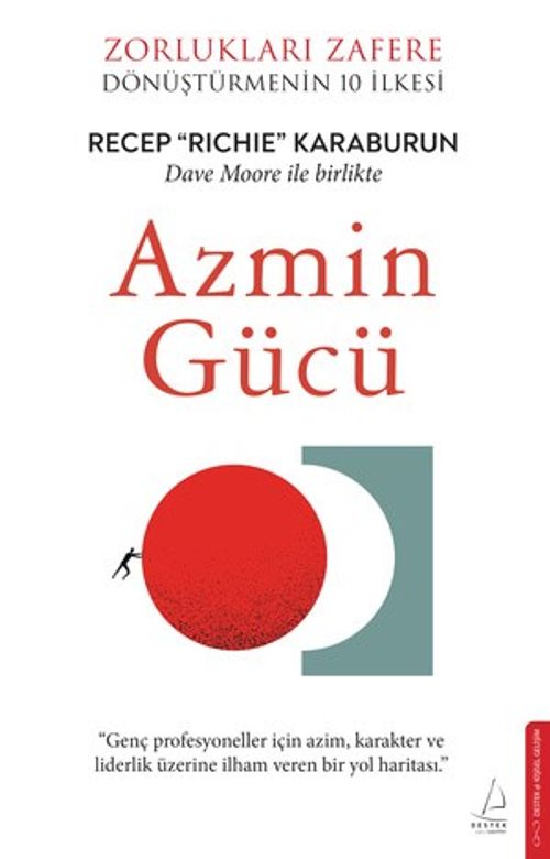 Azmin Gücü & Zorlukları Zafere Dönüştürmenin 10 İlkesi