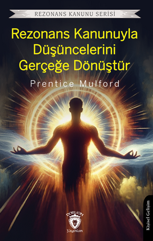 Rezonans Kanunuyla Düşüncelerini Gerçeğe Dönüştür