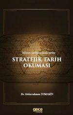 Stratejik Tarih Okumaları / Bilinen Tarihten Yazılı Tarihe