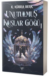 Unutulmuş Kuşlar Göğü 1 (Karton Kapak)