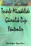 Ter&ouml;rle M&uuml;cadelede G&uuml;venlik Dışı Y&ouml;ntemler