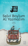 Selvi Boylum Al Yazmalım