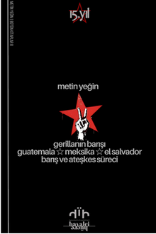 Gerillanın Barışı & Guatemala - Meksika - El Salvador Barış ve Ateşkes Süreci