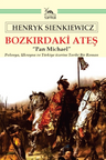 Bozkırdaki Ateş &amp; Polonya, Ukrayna ve Türkiye Üzerine Tarihî Bir Roman