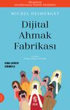 Dijital Ahmak Fabrikası
