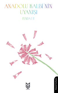 Anadolu Kalbi'nin Uyanışı