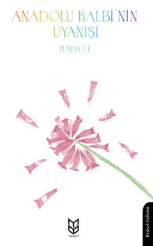 Anadolu Kalbi'nin Uyanışı