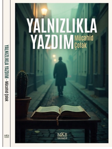Yalnızlıkla Yazdım