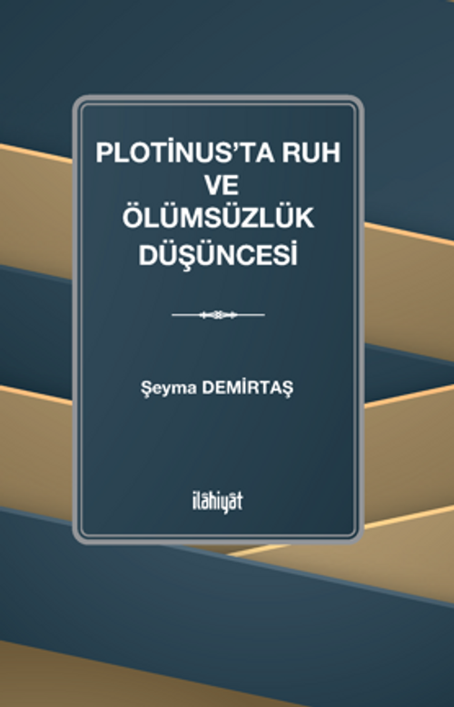 Plotinus'ta Ruh ve Ölümsüzlük Düşüncesi