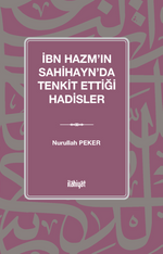 İbn Hazm'ın Sahihayn'da Tenkit Ettiği Hadisler