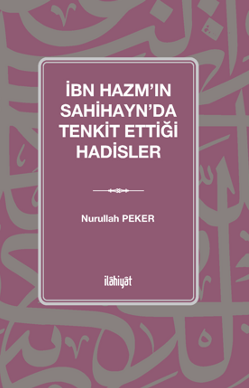 İbn Hazm'ın Sahihayn'da Tenkit Ettiği Hadisler