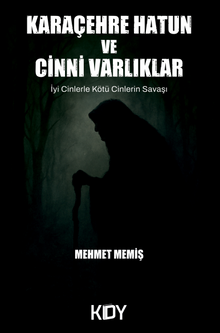 Karaçehre Hatun ve Cinni Varlıklar