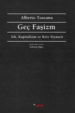 Geç Faşizm & Irk, Kapitalizm ve Kriz Siyaseti