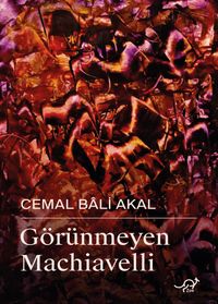 Görünmeyen Machiavelli