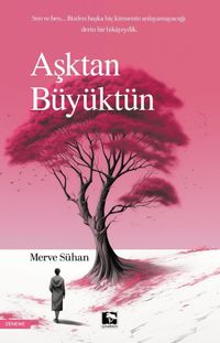 Aşktan Büyüktün