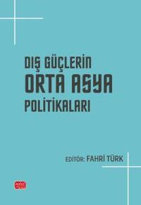 Dış Güçlerin Orta Asya Politikaları