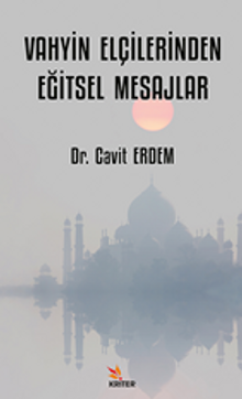 Vahyin Elçilerinden Eğitsel Mesajlar