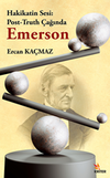 Hakikatin Sesi: Post-Truth &Ccedil;ağında Emerson