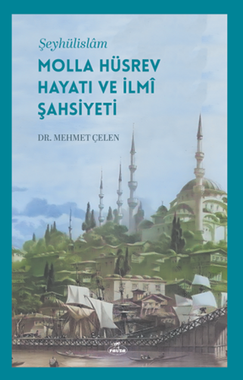 Şeyhülislam Molla Hüsrev Hayatı ve İlmi Şahsiyeti