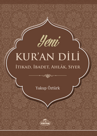 Yeni Kur'an Dili İtikat, İbadet, Ahlak, Siyer