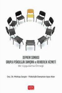 Deprem Sonrası Grupla Psikolojik Danışma ve Rehberlik Hizmeti - Bir Uygulama Örneği