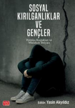 Sosyal Kırılganlıklar ve Gençler - Politika Boşlukları Sosyal Kırılganlıklar ve Gençler - Politika Boşlukları ve Müdahale İhtiyacı