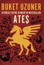 Ateş / Uyumsuz Defne Kaman'ın Maceraları