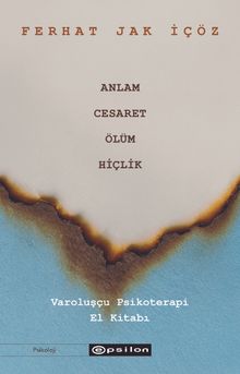 Anlam, Cesaret, Ölüm, Hiçlik