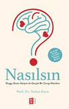 Nasılsın? Duygu Dostu İletişim ile Ger&ccedil;ek Bir Cevap M&uuml;mk&uuml;n