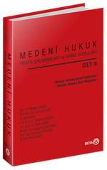 Medeni Hukuk Pratik Çalışmaları ve Sınav Soruları (Cilt II)