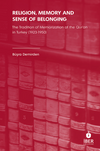 Religion, Memory and Sense of Belonging: The Tradition of Memorization of The Qur&rsquo;an in Turkey (1923-1950)
