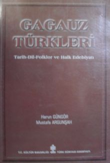 Gagauz Türkleri Tarih Dil Folklor ve Halk Edebiyatı / 40-E-25