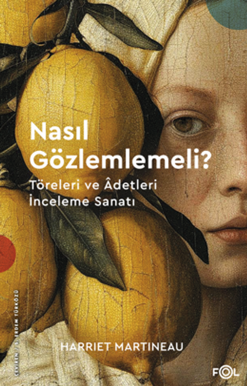 Nasıl Gözlemlemeli? – Töreleri ve Adetleri İnceleme Sanatı