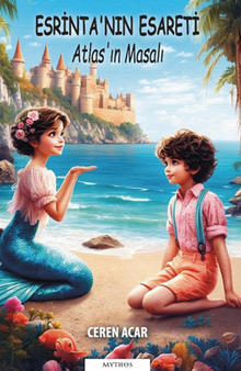 Esrinta'nın Esareti & Atlas'ın Masalı