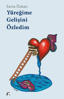 Yüreğime Gelişini Özledim