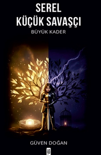 Serel Küçük Savaşçı Büyük Kader
