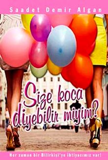 Size Koca Diyebilir miyim?