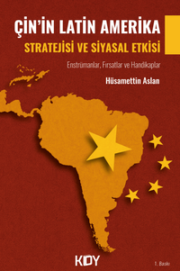 Çin'in Latin Amerika Stratejisi ve Siyasal Etkisi 