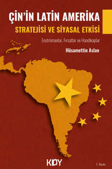 Çin'in Latin Amerika Stratejisi ve Siyasal Etkisi 