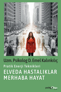 Elveda Hastalıklar Merhaba Hayat