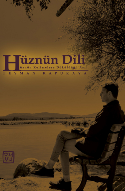 Hüznün Dili - Hüznün Kelimelere Döküldüğü An