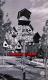 Göç Yorgunudur Şimdi Kuşlar