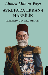 Avrupa’da Erkan-ı Harbîlik(Avrupa’da Genelkurmaylık)
