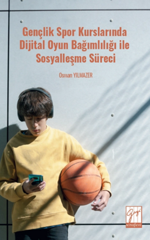 Gençlik Spor Kurslarında Dijital Oyun Bağımlılığı ile Sosyalleşme Süreci