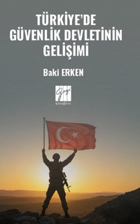 Türkiye’de Güvenlik Devletinin Gelişimi
