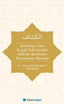 Zemahşerî’nin Keşşaf Tefsirindeki Ahkam Ayetlerini Yorumlama Metodu