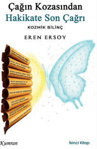 Çağın Kozasından Hakikate Son Çağrı & Kozmik Bilinç